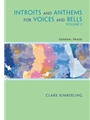 Introits and Anthems for Voices and Bells - Volume 3
