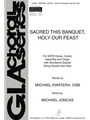 Sacred This Banquet, Holy Our Feast - Full Score and Parts