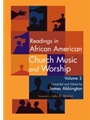 Readings in African American Church Music and Worship - Volume 2