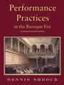 Performance Practices in the Baroque Era