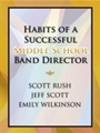Habits of a Successful Middle School Band Director