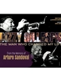 Dizzy Gillespie: The Man Who Changed My Life