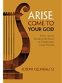 Arise, Come to Your God