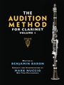 The Audition Method for Clarinet - Volume 1