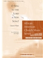 O Sing to the Lord a New Song!