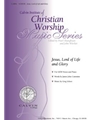 Jesus, Lord of Life and Glory