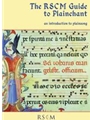 The RSCM Guide to Plainchant