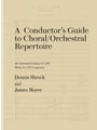 Conductor's Guide to Choral/Orchestral Repertoire