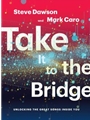 Take It to the Bridge