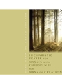 Two Eucharistic Prayers for "Mass of Creation"