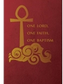 One Lord, One Faith, One Baptism