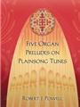 Five Organ Preludes on Plainsong Tunes