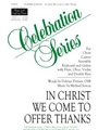 In Christ We Come to Offer Thanks - Instrument edition