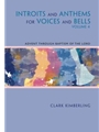 Introits and Anthems for Voices and Bells - Volume 4