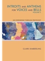 Introits and Anthems for Voices and Bells - Volume 5