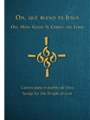 Oh, que bueno es Jesus / Oh, How Good Is Christ the Lord