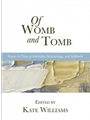 Of Womb and Tomb