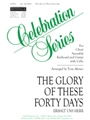 The Glory of These Forty Days - Instrument edition