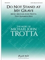 Do not Stand At My Grave and Weep (SATB, piano)