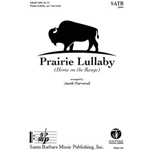 Prairie Lullaby (Home on the Range) - SATB