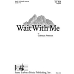 Wait With Me