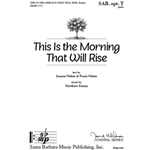This Is the Morning That Will Rise