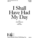 I shall have had my day
