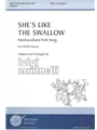 She's Like the Swallow (SATB)