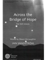 Across the Bridge of Hope - SSA