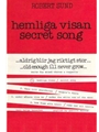 hemliga visan (secret song)