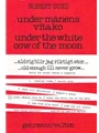 under manens vita ko (under the white cow of the moon)