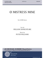 O Mistress Mine (SATB)