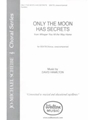 Only the Moon Has Secrets