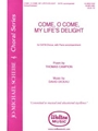 Come, O Come, My Life's Delight