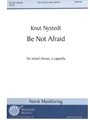 Be Not Afraid