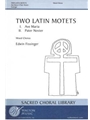 Two Latin Motets: I. Ave Maria; II. Pater Noster