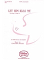 Let Him Kiss Me