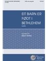 Eit barn er fodt i Bethlehem - A Child Is Born in Bethlehem