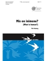 Mis on Inimene - What is Human
