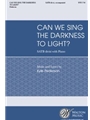 Can We Sing the Darkness to Light