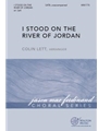 I Stood on the River of Jordan