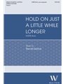 Hold On Just a Little While Longer
