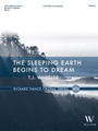 The Sleeping Earth Begins to Dream