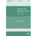 Does the World Say? (TB, TTB, or TTBB)