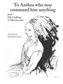 To Anthea who may command him anything (from O, Mistress mine)