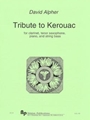 Tribute to Kerouac - clarinet, tenor sax, piano, and string bass - score and parts