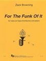 For the Funk of It - tuba (or bass trombone) and piano - score and part