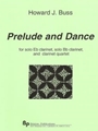 Prelude and Dance    6 clar - solo Eb and Bb clarinets & clarinet quartet: 3 Bb and bass-alto opt. o