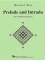 Prelude and Intrada - woodwind quartet (flute, oboe, clarinet and bassoon) - score and parts