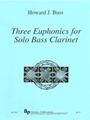 Three Euphonics for Solo Bass Clarinet - solo bass clarinet - solo part